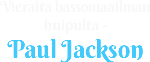Vieraita bassomaailman huipulta - Paul Jackson